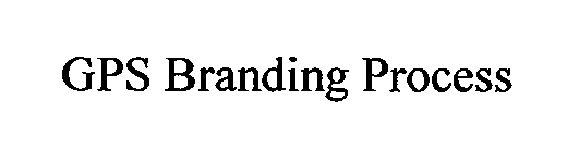 GPS BRANDING PROCESS