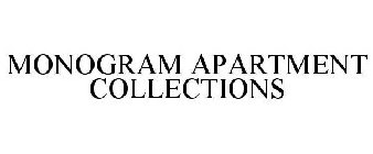 MONOGRAM APARTMENT COLLECTION