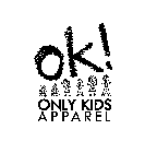 OK! ONLY KIDS APPAREL