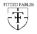 FF FITTED FABLES