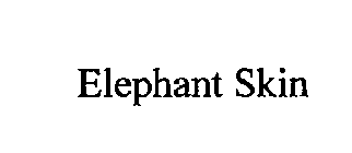 ELEPHANT SKIN