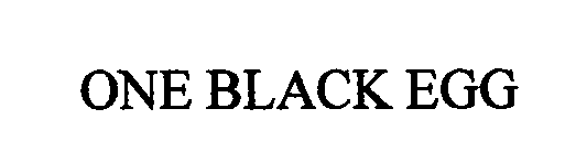 ONE BLACK EGG