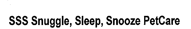 SSS SNUGGLE, SLEEP, SNOOZE PETCARE