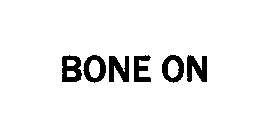 BONE ON