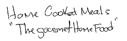 HOME COOKED MEALS 