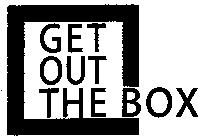 GET OUT THE BOX