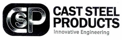 CSP CAST STEEL PRODUCTS INNOVATIVE ENGINEERINGEERING