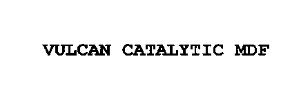 VULCAN CATALYTIC MDF