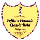 FONDÉE EN 2014 FOFITO'S POMADE CLASSIC HOLD VINTAGE 1995