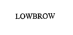 LOWBROW
