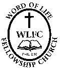 WORD OF LIFE FELLOWSHIP CHURCH WLFC PHIL. 2:16