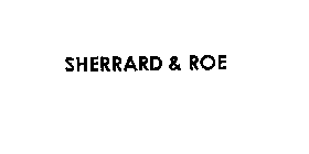 SHERRARD & ROE