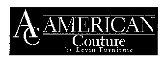 AC AMERICAN COUTURE BY LEVIN FURNITURE