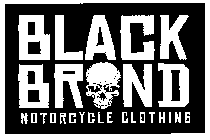 BLACK BRAND MOTORCYCLE CLOTHING