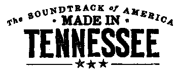 THE SOUDTRACK OF AMERICA MADE IN TENNESSEE