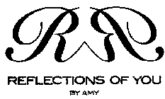 RWR REFLECTIONS OF YOU BY AMY