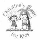 CHRISTINE'S HOPE FOR KIDS