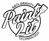 ANTI-GRAVITY TECHNOLOGY PAINT 2 IT