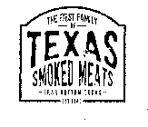 THE FIRST FAMILY OF TEXAS SMOKED MEATS BEAR BOTTOM TEXAS EST 1943