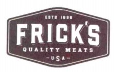 ESTD 1896 FRICK'S QUALITY MEATS USA