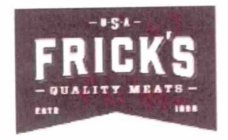 USA FRICK'S QUALITY MEATS ESTD 1896