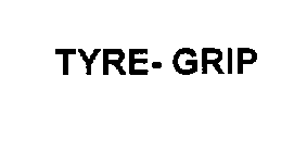 TYRE- GRIP