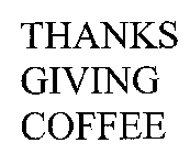 THANKS GIVING COFFEE