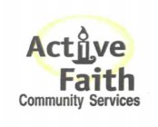 ACTIVE FAITH COMMUNITY SERVICES