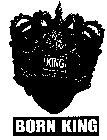 KING BORN KING