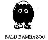 BALD BAMBAZOO