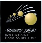 SHIGERU KAWAI INTERNATIONAL PIANO COMPETITION