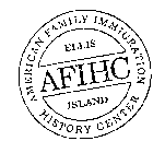 AFIHC AMERICAN FAMILY IMMIGRATION HISTORY CENTER ELLIS ISLAND