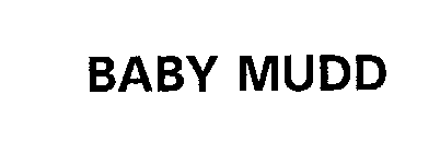 BABY MUDD