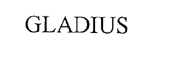 GLADIUS