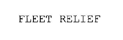 FLEET RELIEF