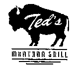 TED'S MONTANA GRILL
