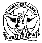 WIMM-BILL-DANN IS WHAT YOU WANT