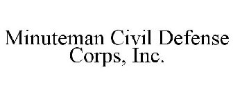 MINUTEMAN CIVIL DEFENSE CORPS, INC.