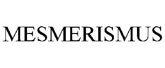 MESMERISMUS