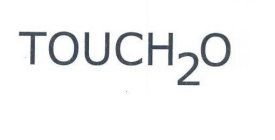 TOUCH2O