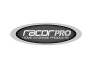 RACORPRO HOME STORAGE PRODUCTS