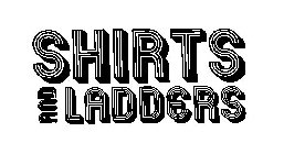 SHIRTS AND LADDERS