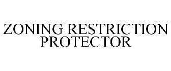 ZONING RESTRICTION PROTECTOR