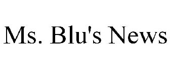 MS. BLU'S NEWS