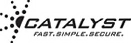 CATALYST FAST. SIMPLE. SECURE.