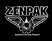 ZENPAK INDUSTRIAL LUBRICANT PRODUCTS
