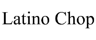LATINO CHOP