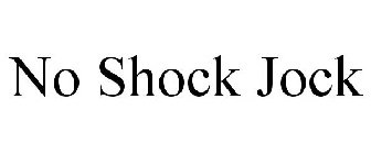 NO SHOCK JOCK