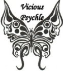VICIOUS PSYCHLE