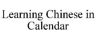 LEARNING CHINESE IN CALENDAR